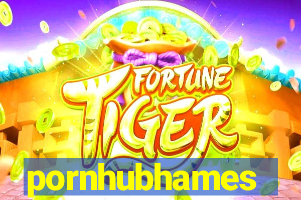 pornhubhames