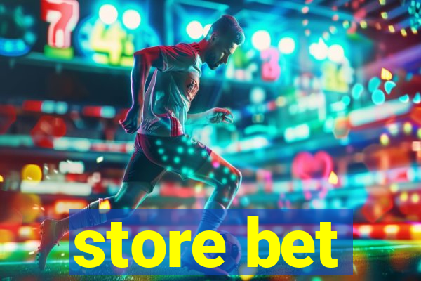 store bet