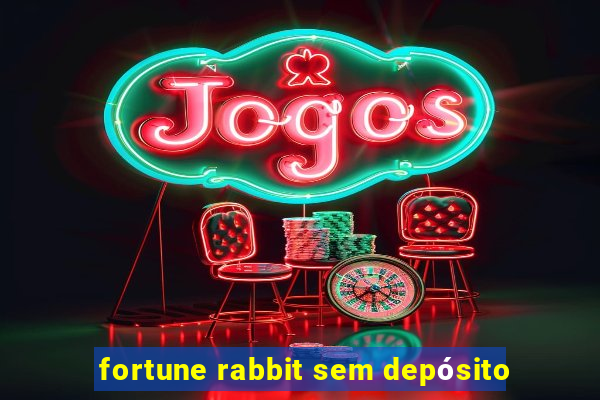 fortune rabbit sem depósito