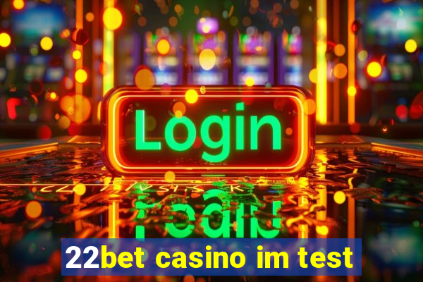 22bet casino im test