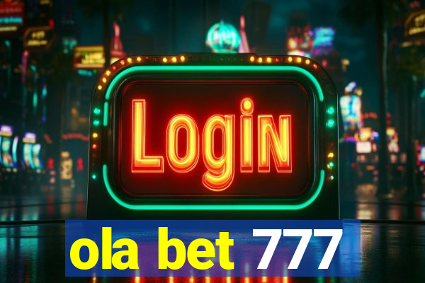 ola bet 777