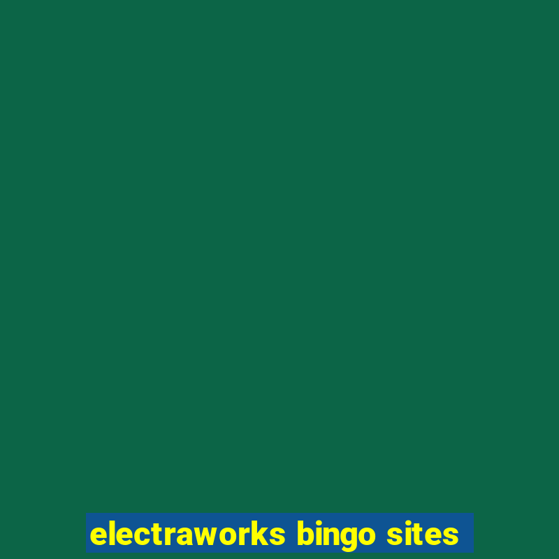 electraworks bingo sites