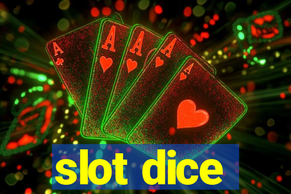 slot dice