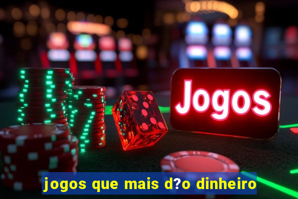 jogos que mais d?o dinheiro