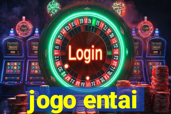 jogo entai