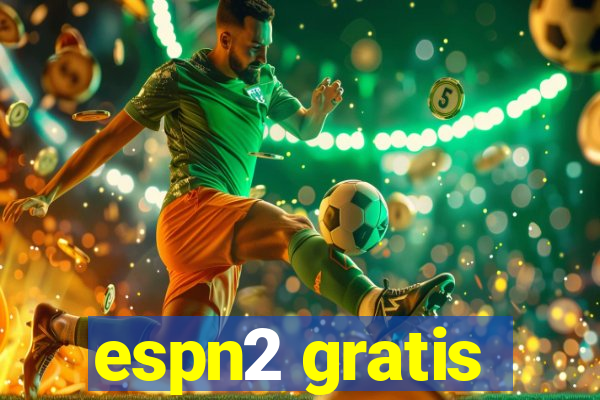 espn2 gratis