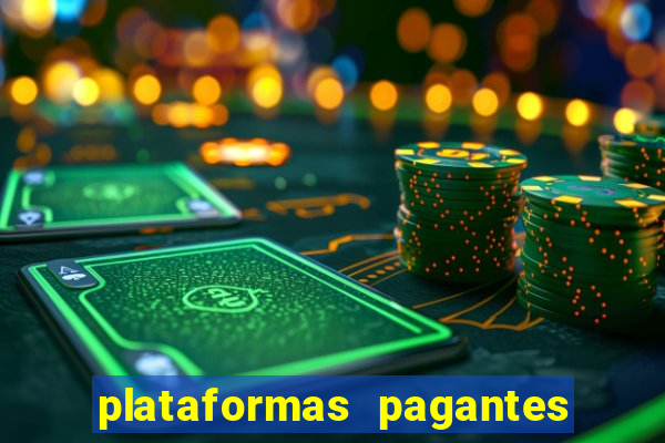 plataformas pagantes fortune tiger