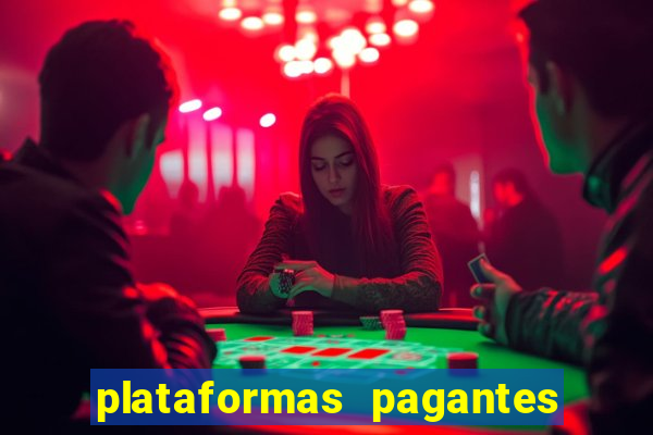 plataformas pagantes fortune tiger