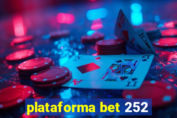 plataforma bet 252