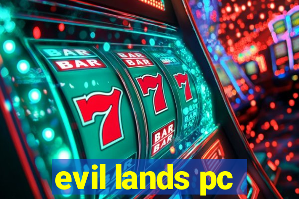 evil lands pc