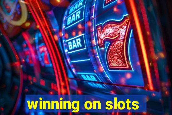 winning on slots