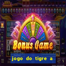 jogo do tigre a partir de 1 real