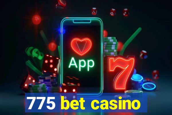 775 bet casino