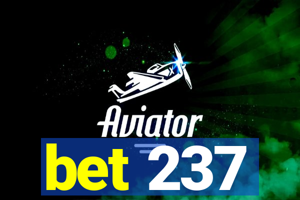 bet 237