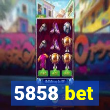 5858 bet