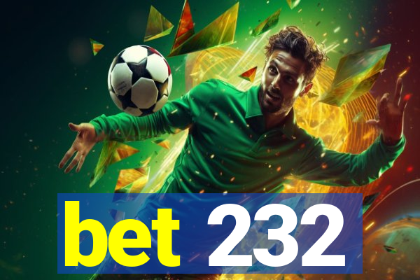 bet 232