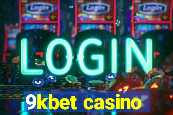 9kbet casino