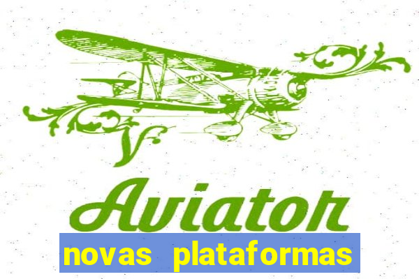 novas plataformas de cassino