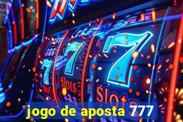 jogo de aposta 777