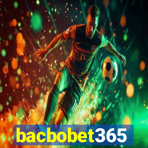 bacbobet365