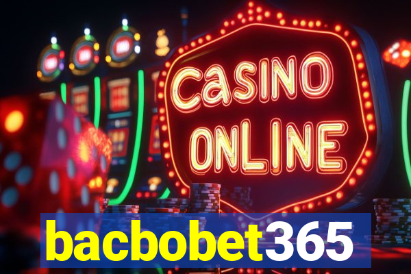 bacbobet365