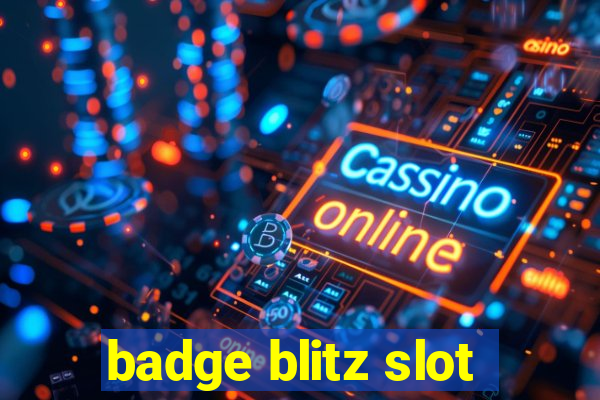 badge blitz slot