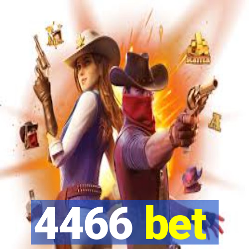 4466 bet