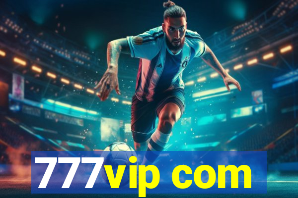 777vip com