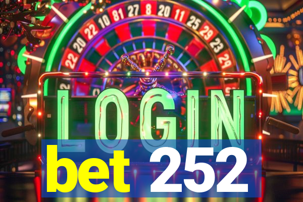 bet 252