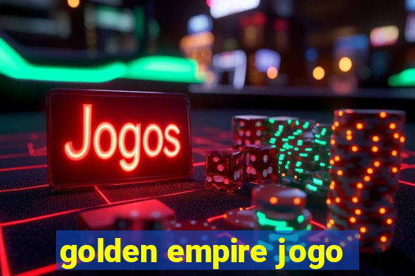 golden empire jogo