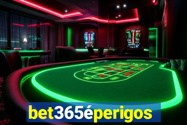 bet365éperigoso