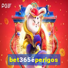 bet365éperigoso