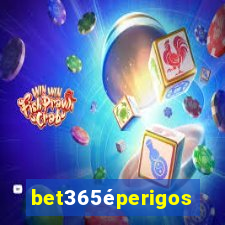 bet365éperigoso