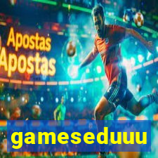 gameseduuu