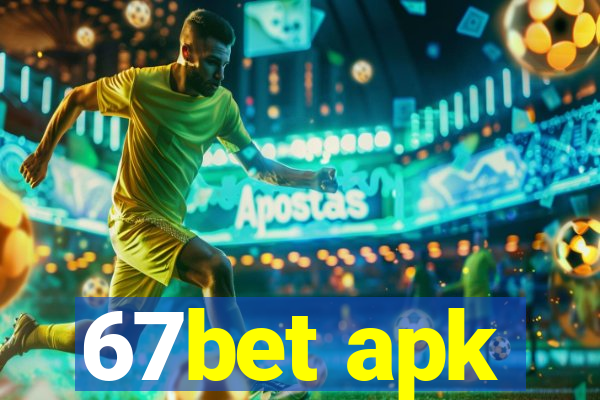 67bet apk