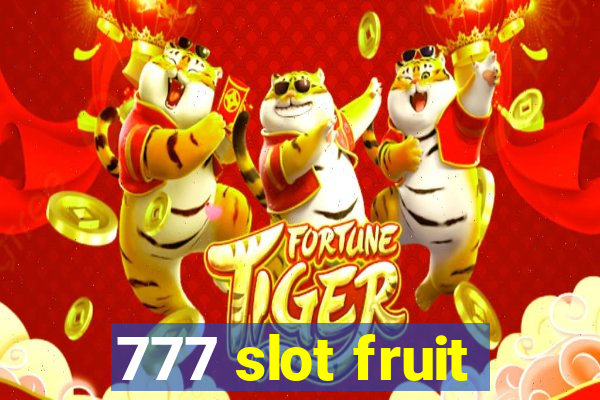 777 slot fruit