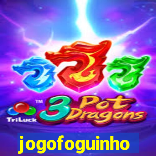 jogofoguinho