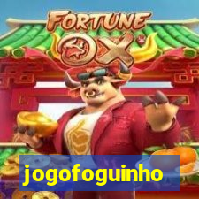 jogofoguinho