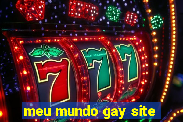 meu mundo gay site