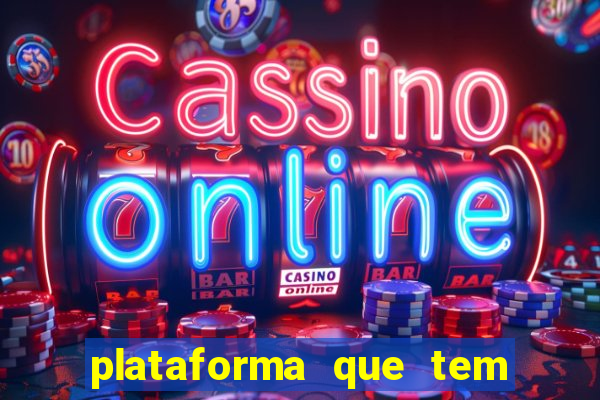 plataforma que tem o jogo fortune tiger