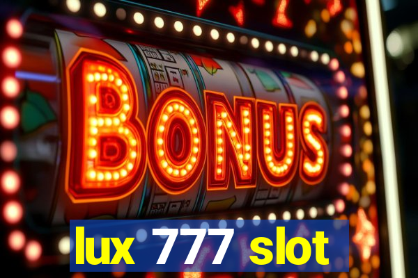 lux 777 slot