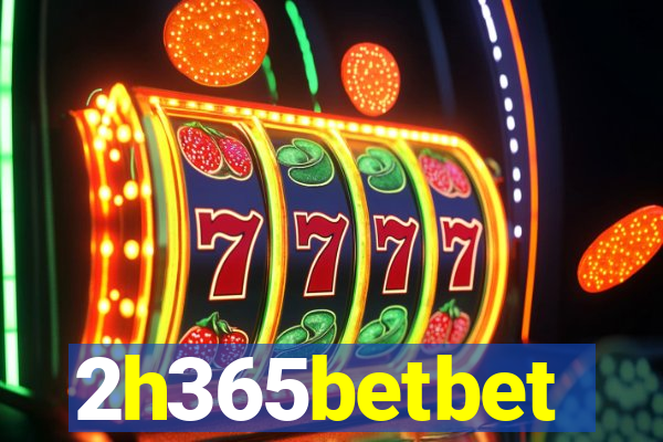 2h365betbet