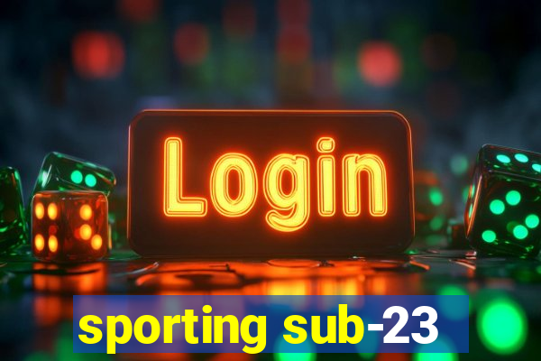 sporting sub-23