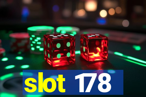 slot 178