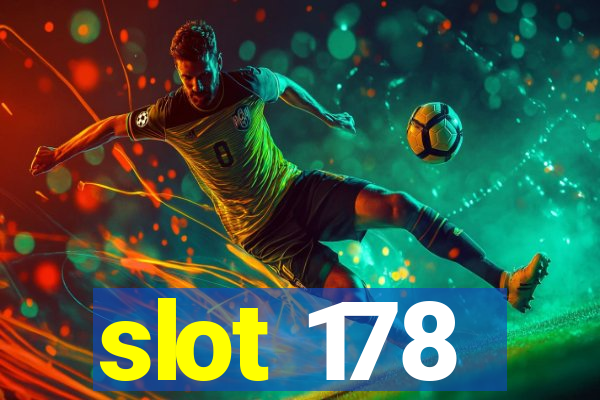 slot 178