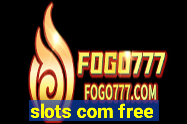 slots com free