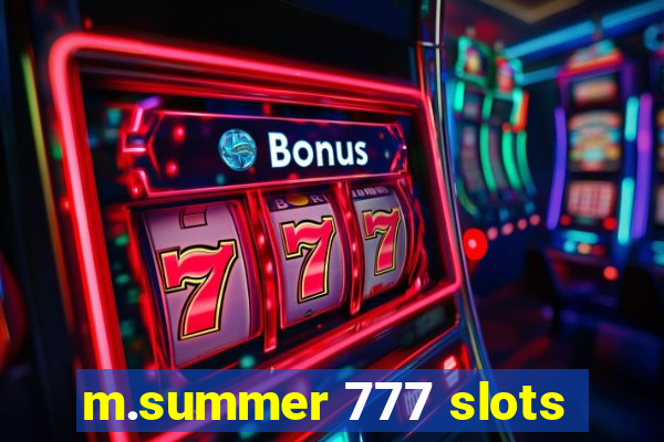 m.summer 777 slots