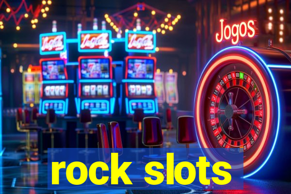 rock slots