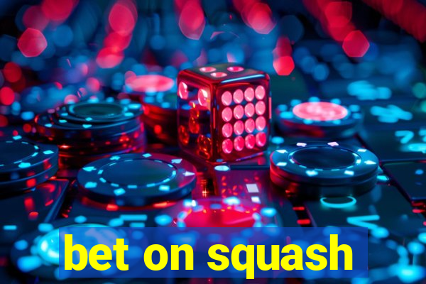 bet on squash