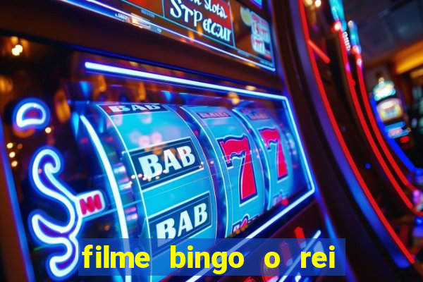 filme bingo o rei das manh?s